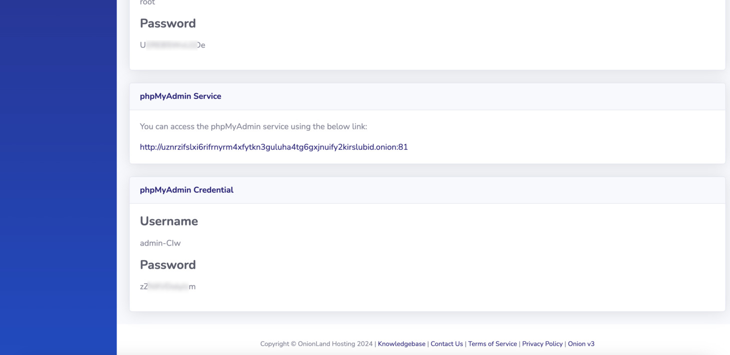 Scroll to the phpMyAdmin Credential, you will see your phpMyAdmin info and its credential.